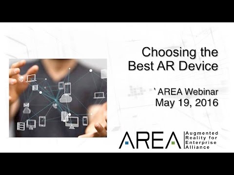 AREA Webinar | Choosing the Best Device for Enterprise AR