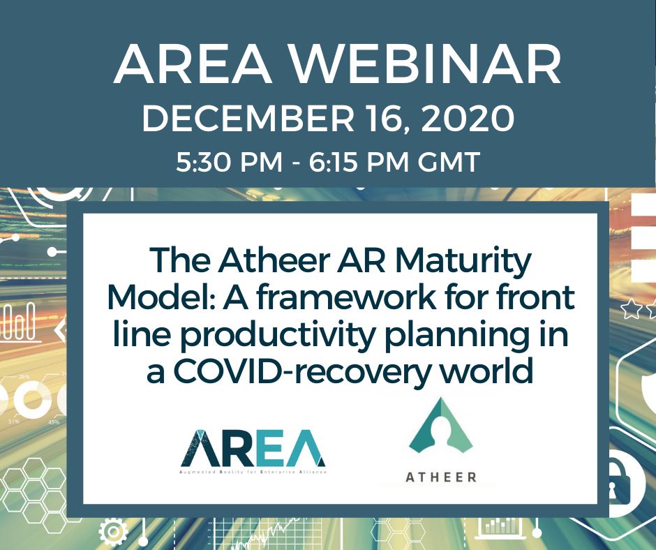 AREA Webinar | The Atheer AR Maturity Model: A framework for front line productivity planning in a COVID-recovery world