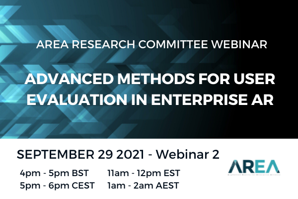 AREA Research Committee Webinar | Advanced Methods for User Evaluation in Enterprise AR – Webinar 2